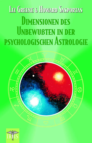 Dimensionen des Unbewußten in der Psychologischen Astrologie: Ein Kompendium der Psychologischen Astrologie - RH 5764 - 560g - Greene, Liz und Howard Sasportas