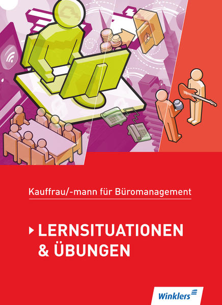 Kaufmann/Kauffrau für Büromanagement: Lernsituationen und Übungen: Schülerbuch, 1. Auflage, 2014: Schülerband - RH 6713 - H - Aigner, Denise, Günter Hellmers Sabine Holtmann u. a.