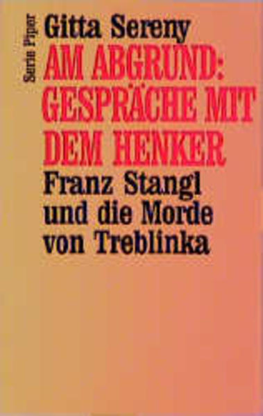 Am Abgrund: Gespräche mit dem Henker. Franz Stangl und die Morde von Treblinka - PB 2379 - 368g - Gitta, Sereny