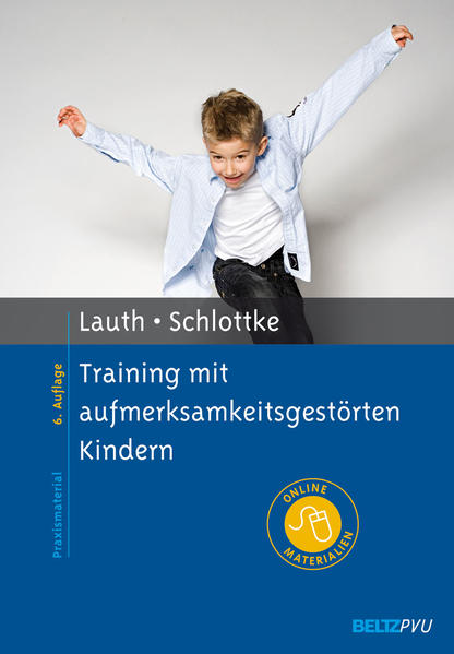 Training mit aufmerksamkeitsgestörten Kindern: Mit Online-Materialien (Materialien für die klinische Praxis) - FG 6663 - 670g - Lauth Gerhard, W. und F. Schlottke Peter
