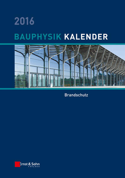 Bauphysik-Kalender 2016: Schwerpunkt: Brandschutz (Bauphysik-Kalender, 1, Band 1) - PH 8284 - H - Fouad Nabil, A.