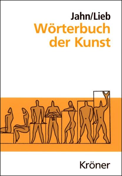 Wörterbuch der Kunst - PB 2600 - H - Jahn, Johannes und Stefanie Lieb