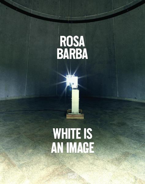 Rosa Barba: White Is an Image (Zeitgenössische Kunst) - KA 0426 - H - Parisi, Chiara, Andrea Viliani Lynne Cooke u. a.