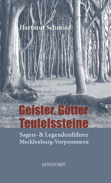 Geister, Götter, Teufelssteine: Sagen- und Legendenführer Mecklenburg-Vorpommern - FI 3395 - 276g - Hartmut, Schmied