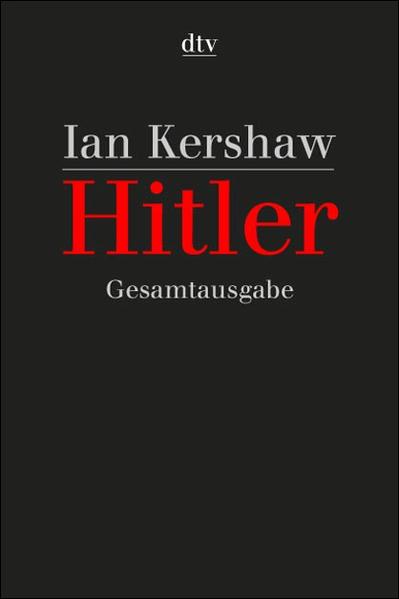 Hitler Gesamtausgabe in 3 Bänden: 1889-1936, 1936-1945 und 1889-1945 Registerband - FI 3918 - H - Kershaw, Ian und Peter Krause Jürgen
