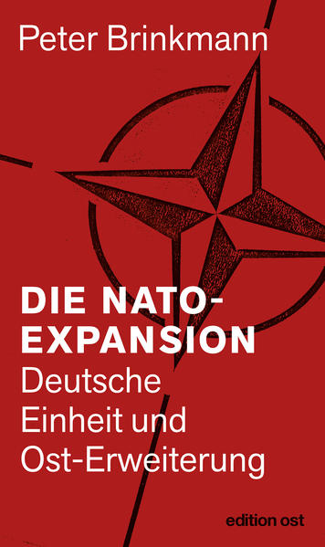 Die NATO-Expansion: Deutsche Einheit und Ost-Erweiterung (edition ost) - FI 3958 - 280g - Peter, Brinkmann