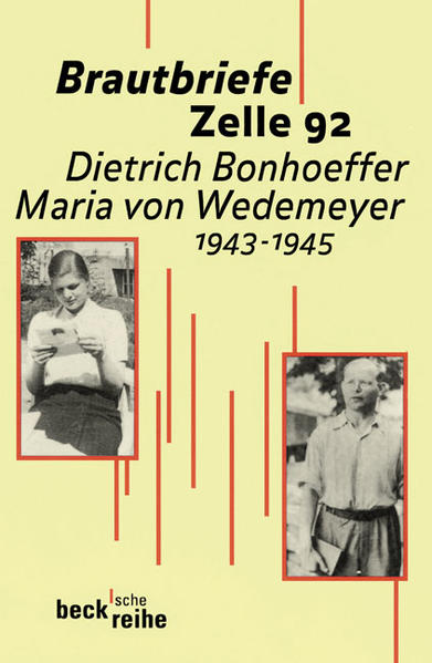 Brautbriefe Zelle 92: 1943-1945. Nachw. v. Eberhard Bethge