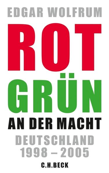 Rot-Grün an der Macht: Deutschland 1998 - 2005 - CK 1064 - hermes - Wolfrum, Edgar