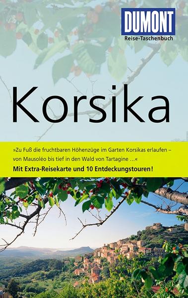 DuMont Reise-Taschenbuch Reiseführer Korsika - FB 4446 - 406g - Siemsen, Hans-Jürgen, Karen Nölle und Sandra Olschewski