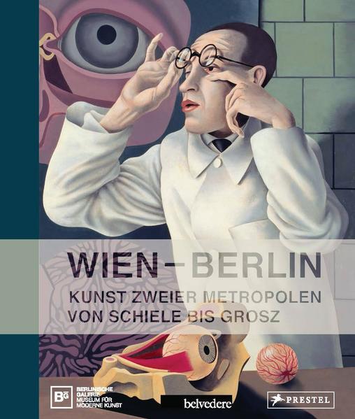 Wien ? Berlin. Kunst zweier Metropolen -: Von Schiele bis Grosz - CH 5896 - hermes