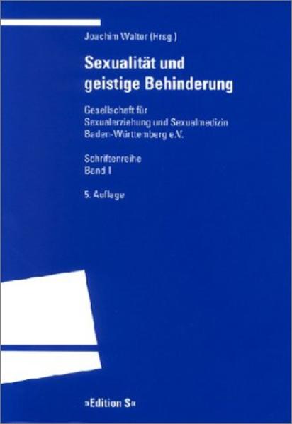 Sexualität und geistige Behinderung (Schriftenreihe der Gesellschaft für Sexualerziehung und Sexualmedizin Baden-Württemberg e.V.) - CG 0733 - 606g