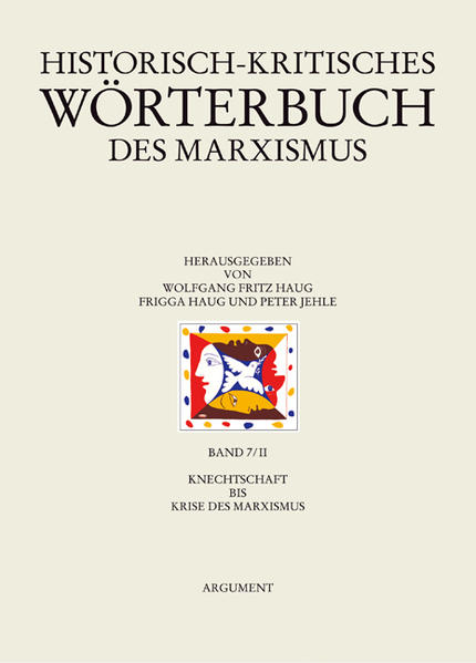 Historisch-kritisches Wörterbuch des Marxismus: Knechtschaft bis Krise des Marxismus - PH 6225 - H