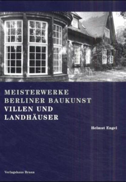 Meisterwerke Berliner Baukunst, Bd.1, Villen und Landhäuser - CH 5963 - 444g - Engel, Helmut