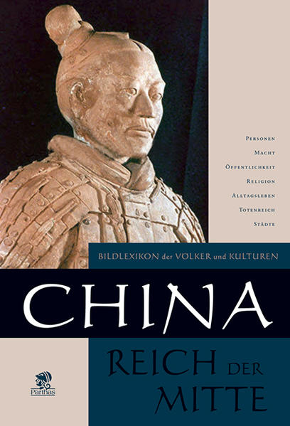 Bildlexikon der Völker und Kulturen: China: Reich der Mitte - CE 4974 - 784g - Wetzel, Alexandra