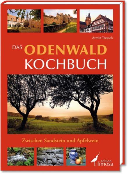 Das Odenwald Kochbuch: Zwischen Sandstein und Apfelwein - PH 6273 - H - Treusch, Armin
