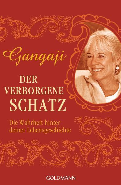 Der verborgene Schatz: Die Wahrheit hinter deiner Lebensgeschichte - RF 9787 - 336g - Gangaji