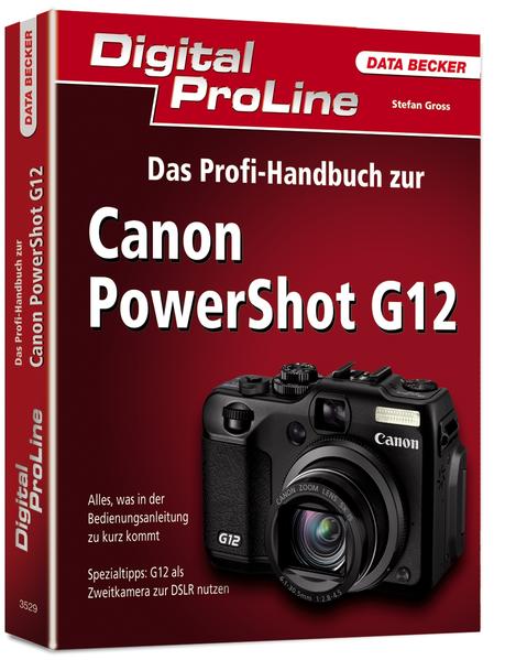 Digital ProLine Profihandbuch Canon PowerShot G12 - q22 0057 - hermes - Gross, Stefan