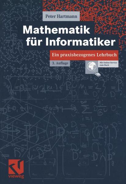 Mathematik für Informatiker: Ein praxisbezogenes Lehrbuch - RG 0447 - 818g - Hartmann, Peter