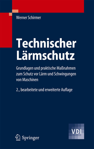 Technischer Lärmschutz: Grundlagen und praktische Maßnahmen zum Schutz vor Lärm und Schwingungen von Maschinen (VDI-Buch) - PH 6887 - H