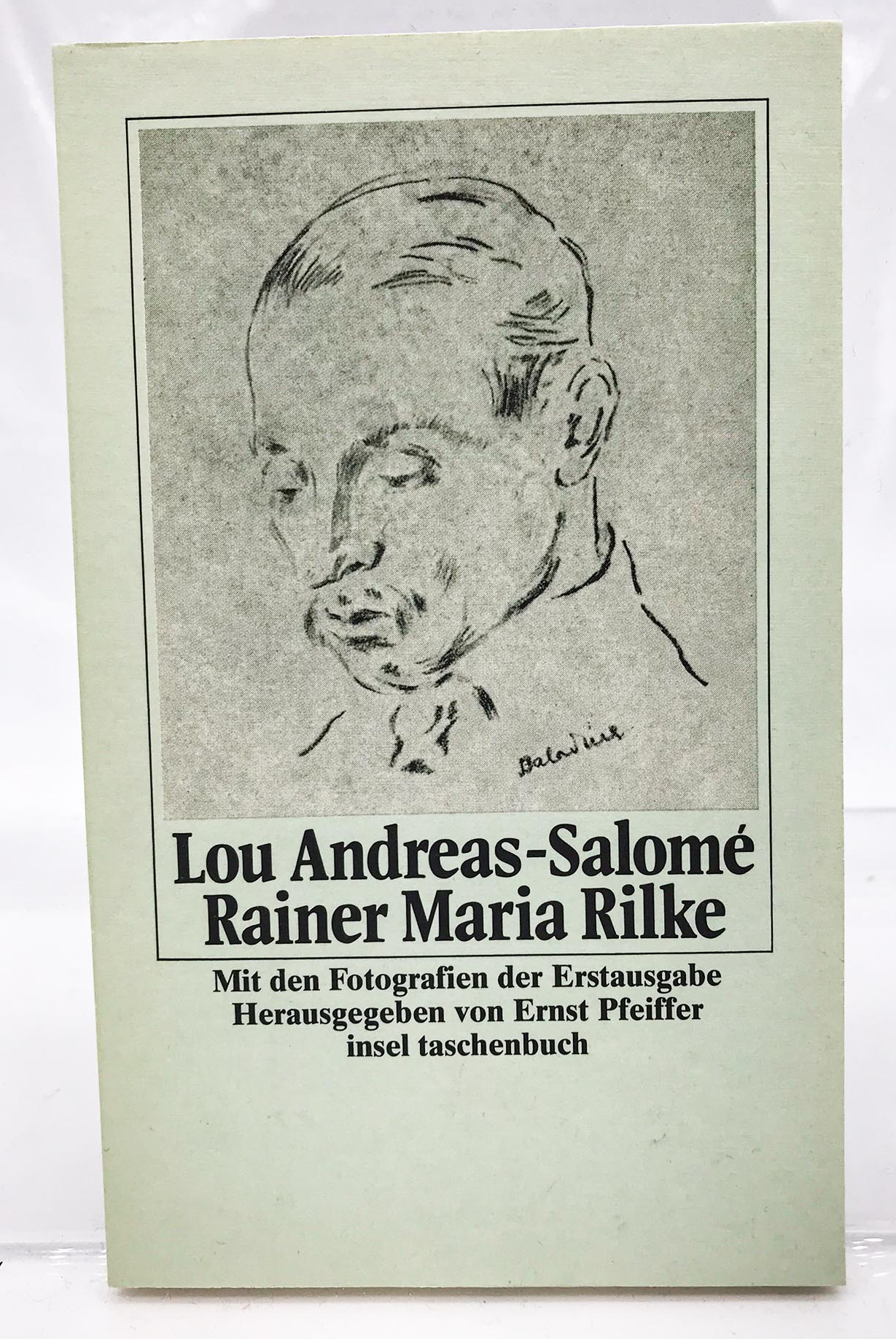 Rainer Maria Rilke Mit den Fotografien der Erstausgabe hrsg. von Ernst Pfeiffer - Andreas-Salomé, Lou