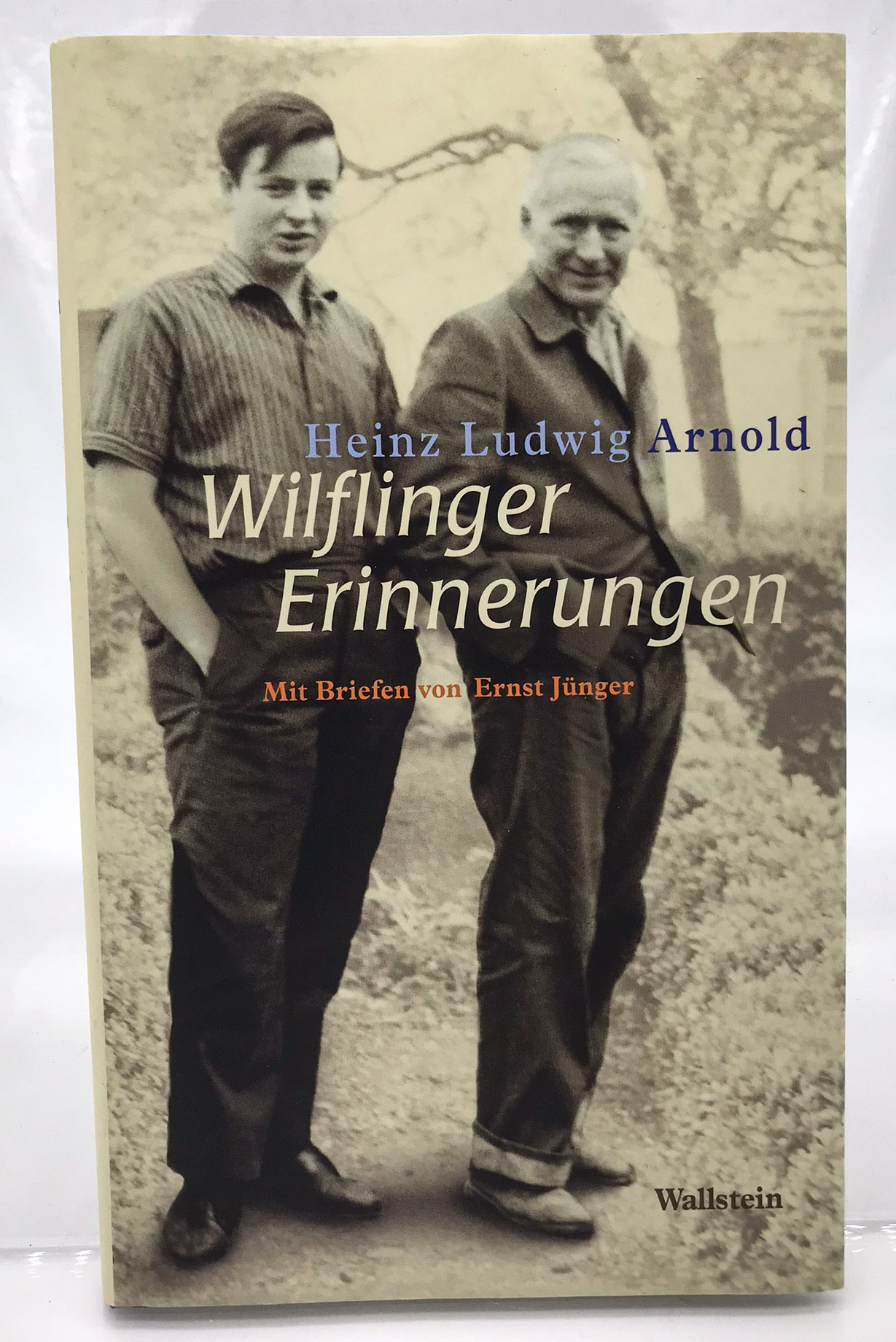 Wilflinger Erinnerungen - Arnold, Heinz Ludwig und Ernst Jünger