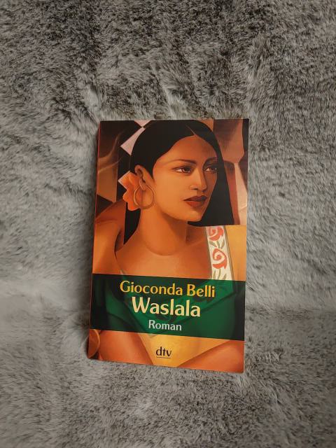 Waslala : Roman. Aus dem nicaraguanischen Span. von Lutz Kliche / dtv ; 20937 Neuausg. - Belli, Gioconda