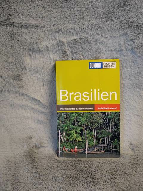 Brasilien : [mit Reiseatlas & Routenkarten ; individuell reisen!]. DuMont richtig reisen - Taubald, Helmuth
