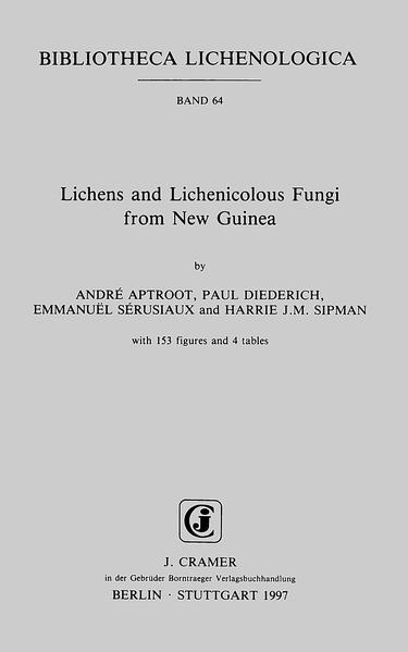 Lichens and Lichenicolous Fungi from New Guinea (Bibliotheca Lichenologica) - Aptroot, André, Paul Diederich Emmanuel Sérusiaux a. o.