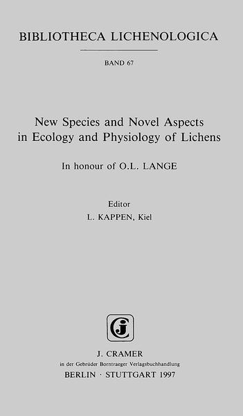 New Species and Novel Aspects in Ecology and Physiology of Lichens: In honour of O. L. Lange (Bibliotheca Lichenologica)