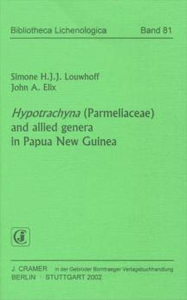 Hypotrachyna (Parmeliaceae) and allied genera in Papua New Guinea (Bibliotheca Lichenologica) - Louwhoff Simone, H and A Elix John