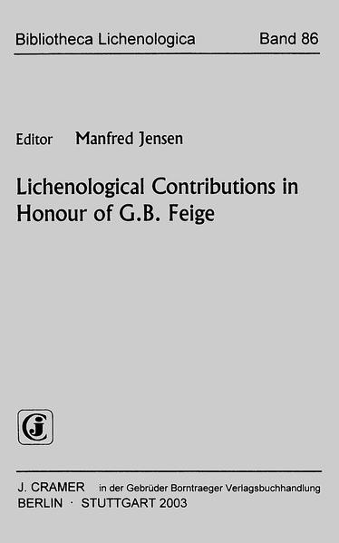 Lichenological Contributions in Honour of G.B. Feige (Bibliotheca Lichenologica)