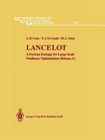 Lancelot: A Fortran Package For Large-Scale Nonlinear Optimization (Release A) (Springer Series in Computational Mathematics, 17, Band 17) - Conn, A.R.
