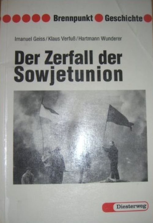 Der Zerfall der Sowjetunion (Brennpunkt Geschichte) - Geiss, Imanuel, Gabriele Intemann und Imanuel Geiss