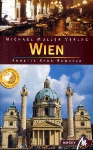 Wien MM-City: Reisehandbuch mit vielen praktischen Tipps - Michael, Müller und Krus-Bonazza Annette
