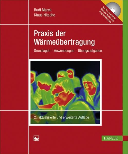 Praxis der Wärmeübertragung: Grundlagen - Anwendungen - Übungsaufgaben - Nitsche, Klaus und Rudi Marek