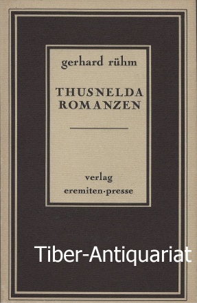 Thusnelda-Romanzen. - Rühm, Gerhard