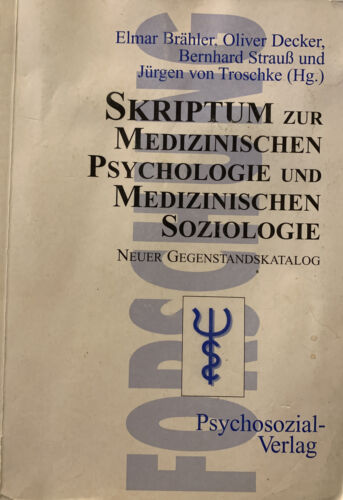 Skriptum zur Medizinischen Psychologie und Medizinischen Soziolo - Brähler Elmar  Decker Oliver  Strauß Bernhard  Toschke Jürgen vo