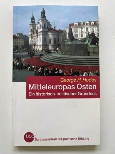 Mitteleuropas Osten: ein historisch-politischer Grundriss (Schriftenreihe) - Georg hodos