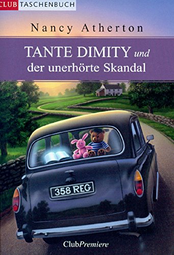Tante Dimity und der unerhörte Skandal - Nancy Atherton und Christine Naegele