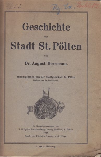 ST. PLTEN - HERRMANN, August. Geschichte der Stadt St. Plten. Hrsg. v. der Stadtgemeinde St. Plten. Hrsg. von der Stadtgemeinde St. Plten. Red. v. Karl Hbner.