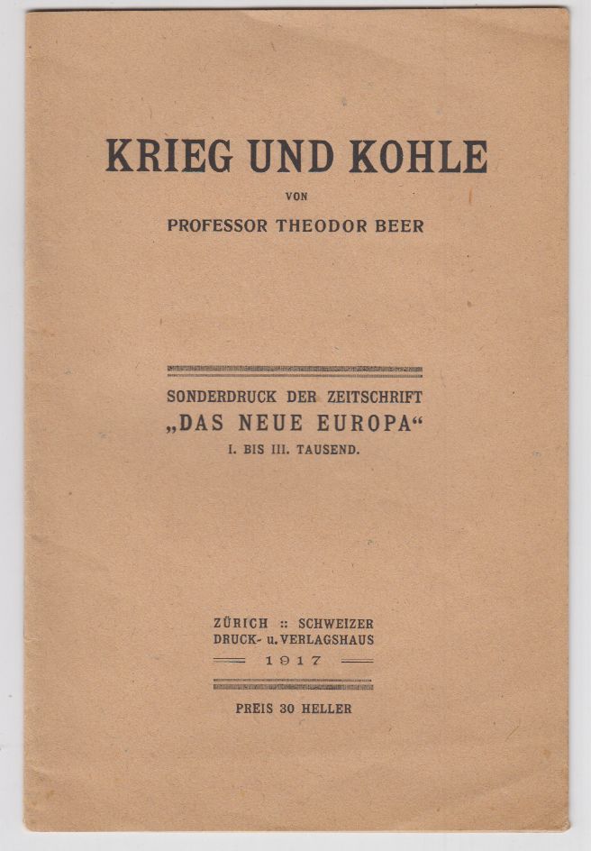 BEER, Theodor. Krieg und Kohle.