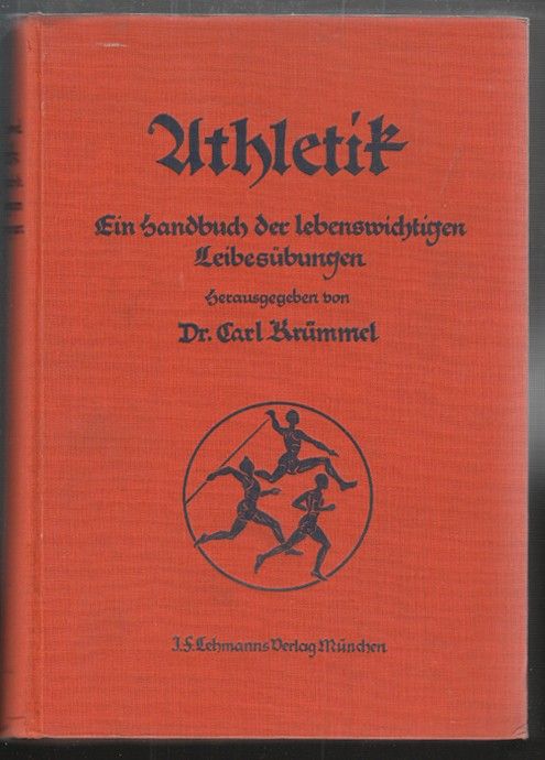 KRMMEL, Carl (Hrsg.). Athletik. Ein Handbuch der lebenswichtigen Leibesbungen.