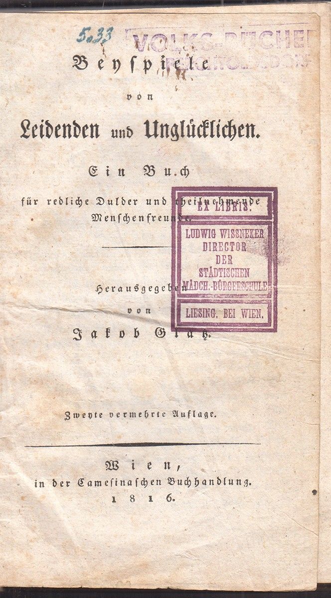 GLATZ, Jakob (Hrsg.). Beyspiele von Leidenden und Unglcklichen. Ein Buch fr redliche Dulder und theilnehmende Menschenfreunde.