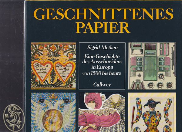  Geschnittenes Papier. Eine Geschichte des Ausschneidens in Europa von 1500 bis heute.