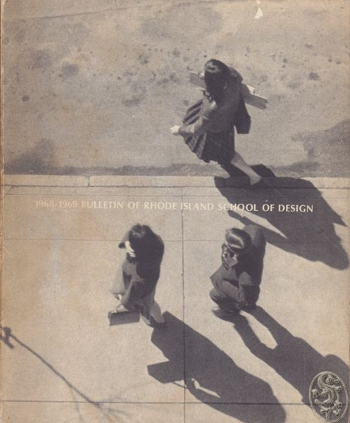 ROBBINS, Daniel (Pref.). 1968-1969 Bulletin of Rhode Island School of Design. Catalogue of Degree Programs 1968/69.volume 55, Number 1. September 1968.