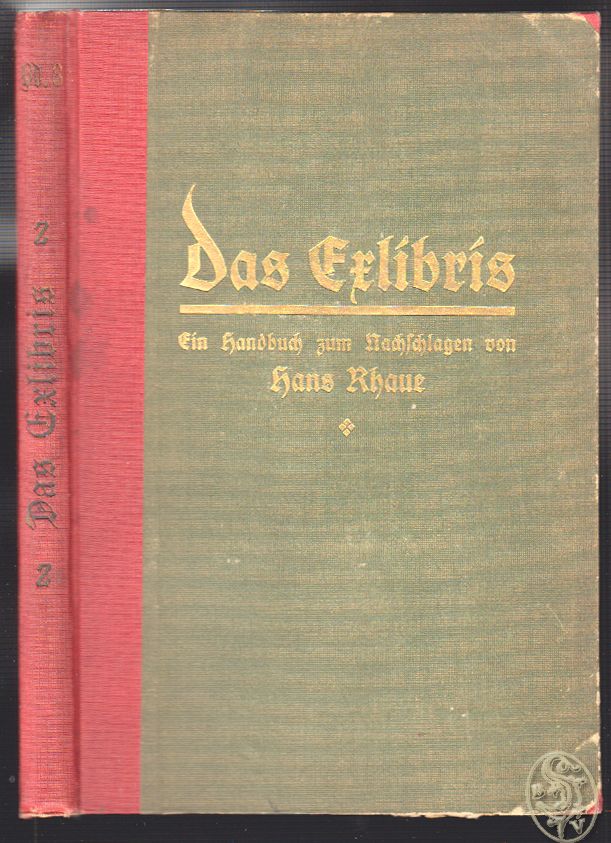 RHAUE, Hans. Das Exlibris. Ein Handbuch zum Nachschlagen.