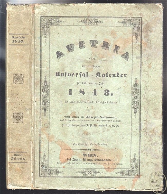 SALOMON, Joseph (Hrsg.). Austria oder Oesterreichischer Universal-Kalender fr das gemeine Jahr 1843. 4. Jahrgang. Mit Beitrgen v. J. P. Kaltenbaeck u. m. A.