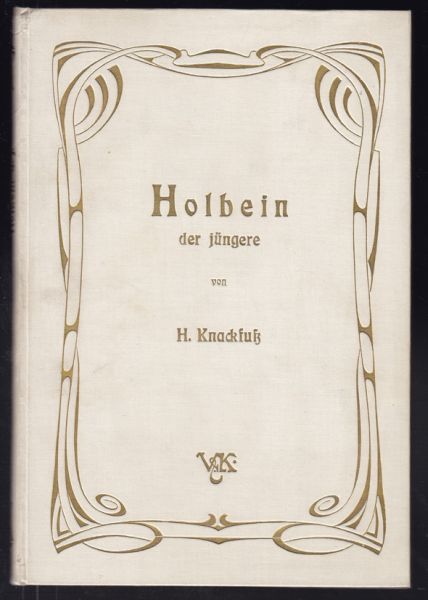 HOLBEIN - KNACKFUSS, H. Holbein der Jngere.