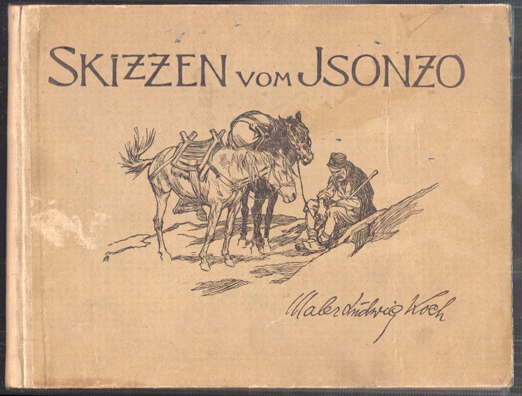 KOCH, Ludwig. Skizzen vom Isonzo.