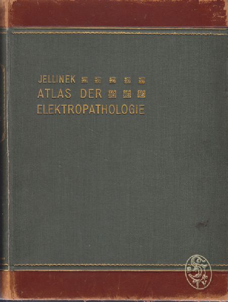 JELLINEK, S(tefan). Atlas der Elektropathologie. Aus dem k.k. Universittsinstitut fr gerichtliche Medizin in Wien.